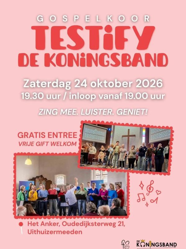 Poster: Gospelkoor Testify en De Koningsband, zaterdag 24 oktober 2026, 19.30 uur, Het Anker, Uithuizermeeden. Gratis entree, vrije gift welkom.